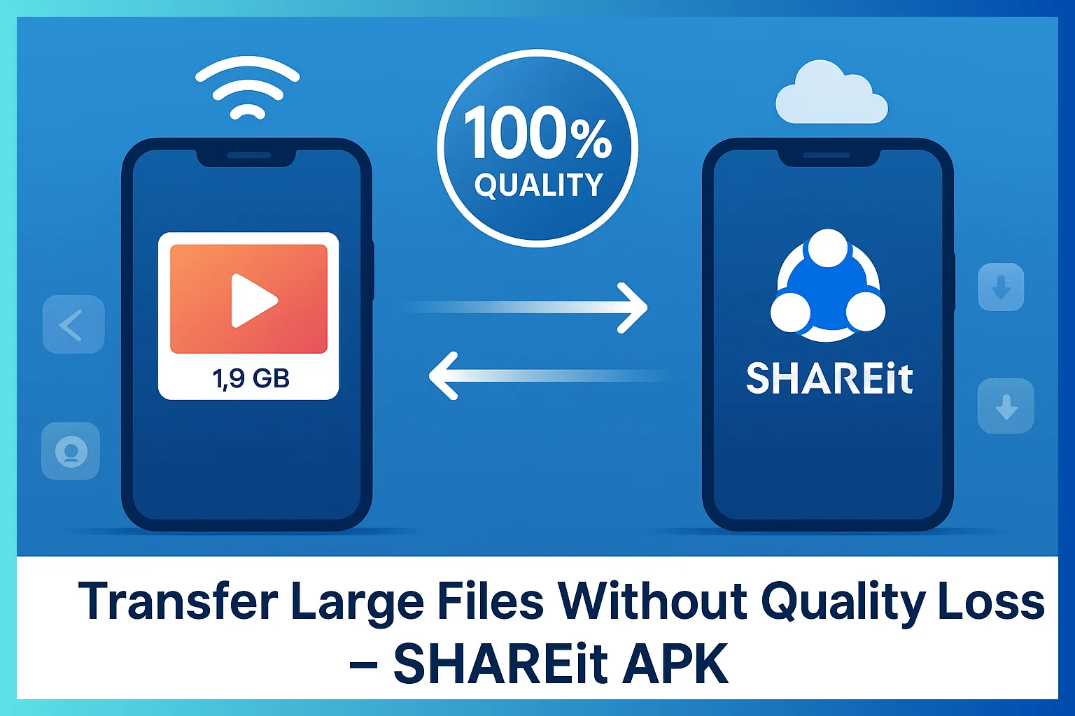 Complete Guide: Transfer Large Files Using SHAREit APK Without Quality Loss